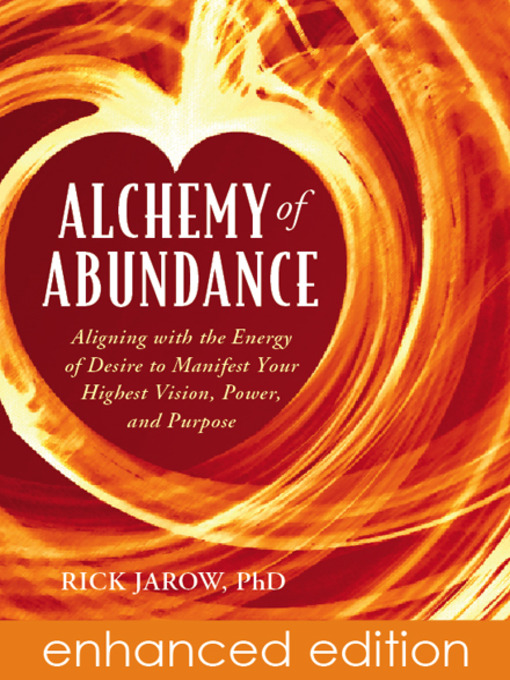 Title details for Alchemy of Abundance by Rick Jarow - Available